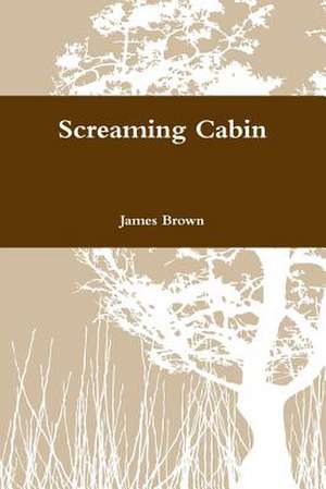 Screaming Cabin de James Brown