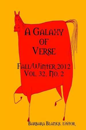 A Galaxy of Verse, Vol. 32 No. 2 de Editor Barbara Blanks