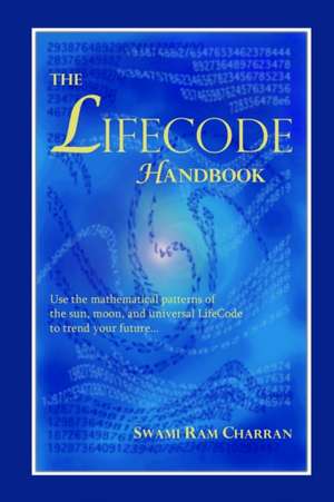 LIFECODE HANDBOOK de Swami Ram Charran