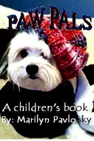 Paw Pals de Marilyn Pavlovsky