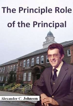 The Principle Role of the Principal de Alexander Johnson