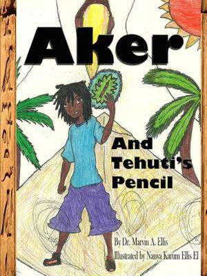 Aker & Tehuti's Pencil de Marvin Ellis