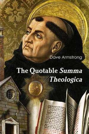 The Quotable Summa Theologica de Dave Armstrong