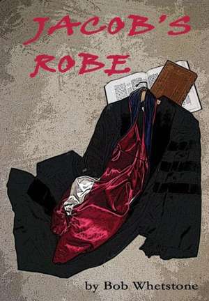 Jacob's Robe de Bob Whetstone