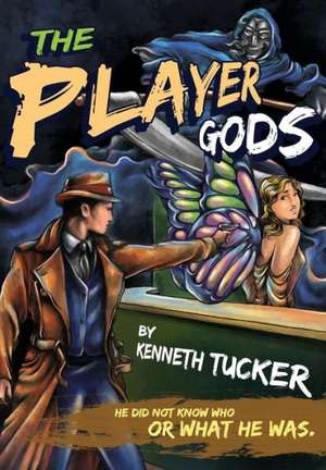 The Player Gods de Kenneth Tucker