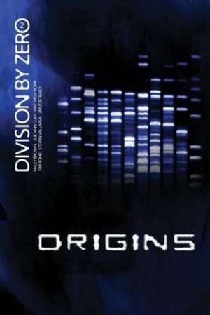 Division by Zero: 2 (Origins) de Haley Brown