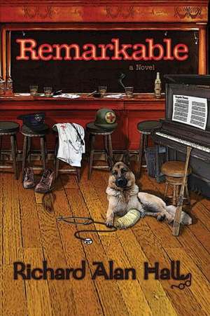 Remarkable de Richard Alan Hall