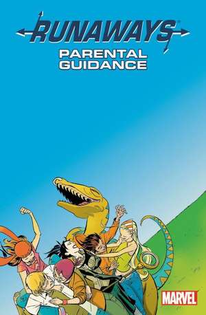 Runaways Vol. 6: Parental Guidance de Brian K. Vaughan