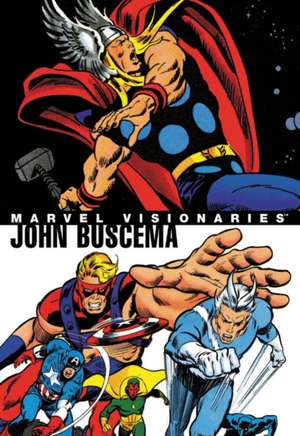 Marvel Visionaries: John Buscema de Stan Lee