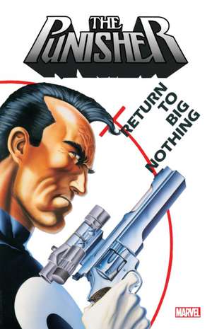 Punisher: Return to Big Nothing de Marvel Comics