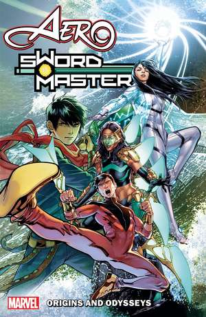 Aero & Sword Master: Origins And Odysseys de Greg Pak