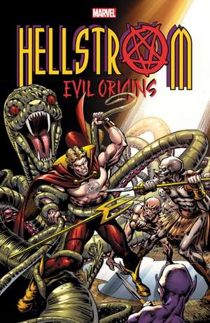 Hellstrom: Evil Origins de Gary Friedrich