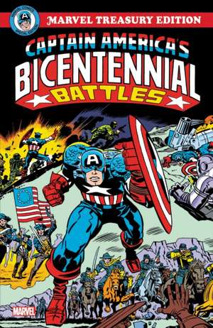 Captain America's Bicentennial Battles: All-New Marvel Treasury Edition de Jack Kirby