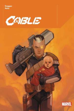 Cable By Gerry Duggan Vol. 1 de Gerry Duggan