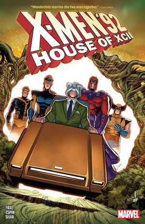 X-Men '92: House Of XCII de Steve Foxe