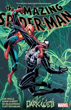 Amazing Spider-Man By Zeb Wells Vol. 4: Dark Web de Zeb Wells