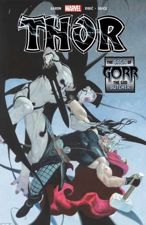 Thor: The Saga of Gorr the God Butcher de Jason Aaron