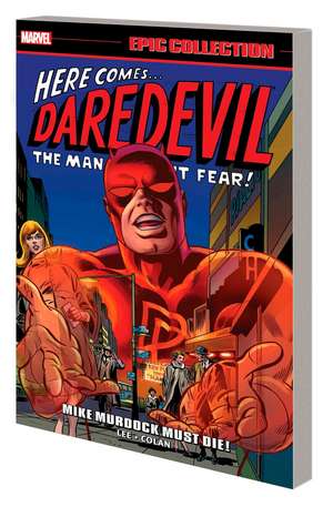 Daredevil Epic Collection: Mike Murdock Must Die de Stan Lee