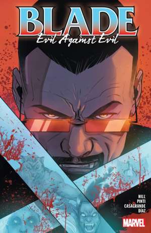 Blade Vol. 2: Evil Against Evil de Bryan Hill