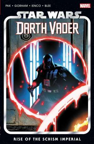 Star Wars: Darth Vader by Greg Pak Vol. 9 - Rise of The Schism Imperial de Greg Pak