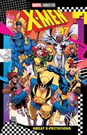 X-Men ‘97: Great X-Pectations de Steve Foxe