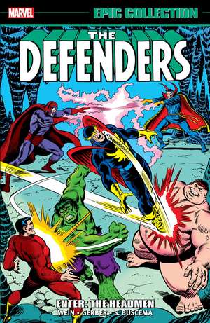 Defenders Epic Collection: Enter - The Headmen de Len Wein