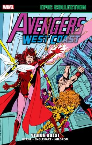 Avengers West Coast Epic Collection: Vision Quest [New Printing] de Steve Englehart