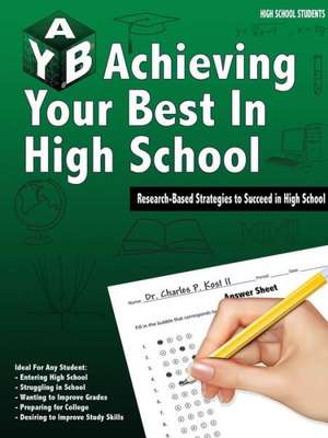 Achieving Your Best in High School de Charles P. Kost II