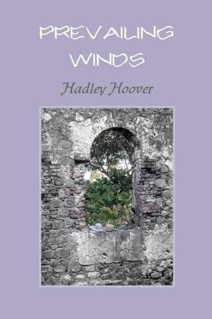 Prevailing Winds de Hadley Hoover