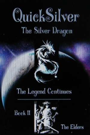 The Legend of Quicksilver: Book II the Elders de Michael P. Faraday