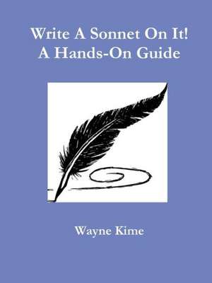 Write a Sonnet on It! a Hands-On Guide: A Tale of Nations de Wayne Kime