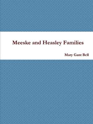 Meeske and Heasley Families de Mary Gant Bell