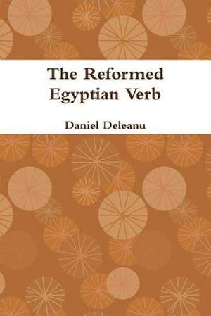 The Reformed Egyptian Verb de Daniel Deleanu