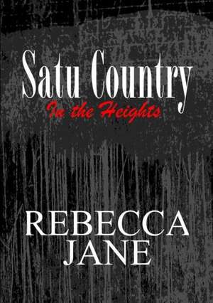 Satu Country: In the Heights de Rebecca Jane