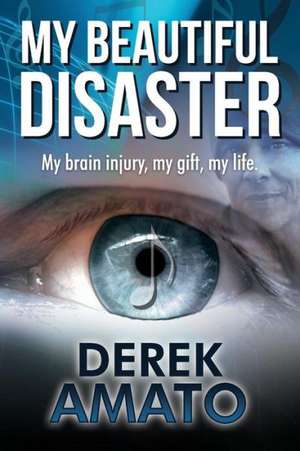 My Beautiful Disaster de Derek Amato