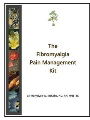 The Fibromyalgia Pain Management Kit de Nd Rn Hnb-BC McCabe