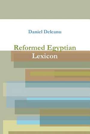 Reformed Egyptian Lexicon de Daniel Deleanu