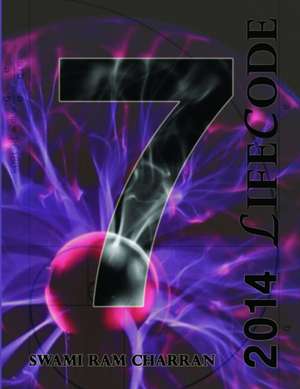 2014 LIFECODE #7 SHIVA de Swami Ram Charran