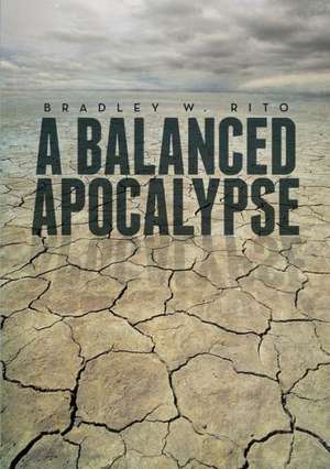 A Balanced Apocalypse de Bradley Rito