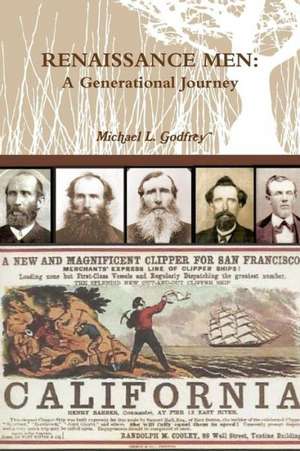 Renaissance Men: A Generational Journey de Michael L. Godfrey