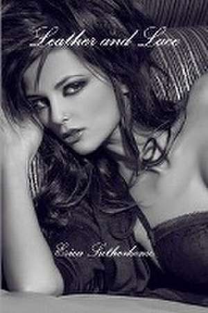 Leather and Lace de Erica Sutherhome