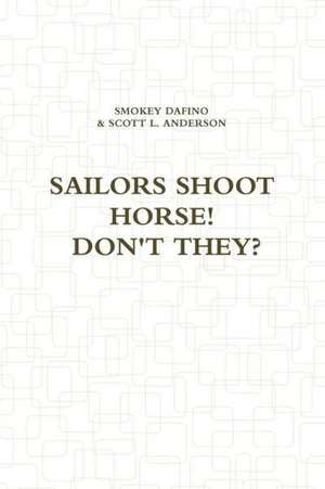 Sailors Shoot Horse! Don't They? de Smokey Dafino