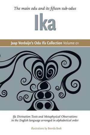 Jaap Verduijn's Odu Ifa Collection Volume 01: Ika de Jaap Verduijn