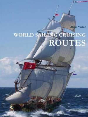 World Sailing Cruising Routes de Aleks Viator