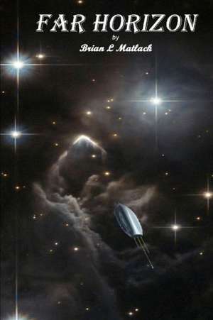 Far Horizon de Brian Matlack