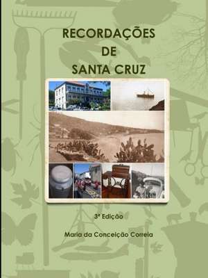 Recordacoes de Santa Cruz de Conceia a. O. Correia