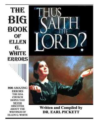 The Big Book of Ellen G. White Errors de Earl Pickett