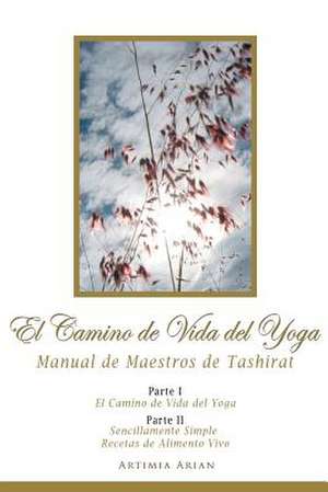 El Camino de Vida del Yoga de Artimia Arian