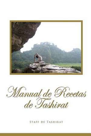 Manual de Recetas de Tashirat de Tashirat Staff