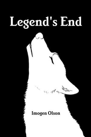 Legend's End de Imogen Olson